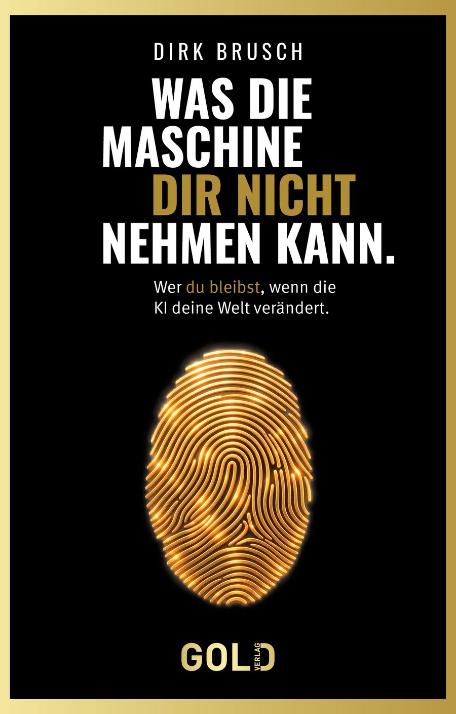 Buchcover „Was die Maschine dir nicht nehmen kann.“